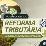 CNPJ passa a ser obrigatório para produtores rurais a partir de 2026: entenda o que muda com a Reforma Tributária